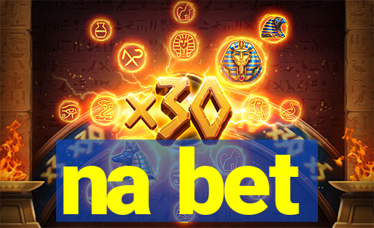 na bet